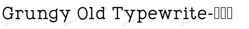 Grungy Old Typewrite字体转换